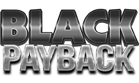 blackpaybacks|Black Payback .